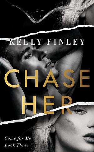 Chase Her by Kelly Finley