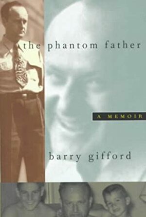 Phantom Father: A Memoir by Barry Gifford