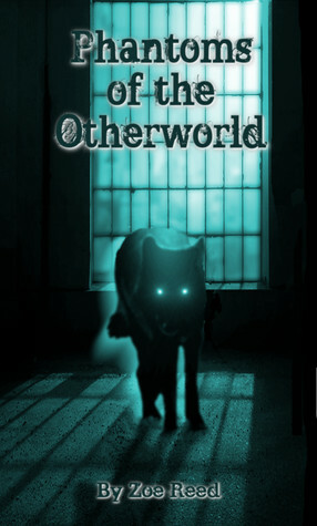 Phantoms of the Otherworld by Zoe Reed
