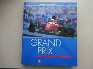 Grand Prix: Fascination Formula 1 by Rainer W. Schegelmilch, R. Schlegelmilch, Hartmut Lehbrink