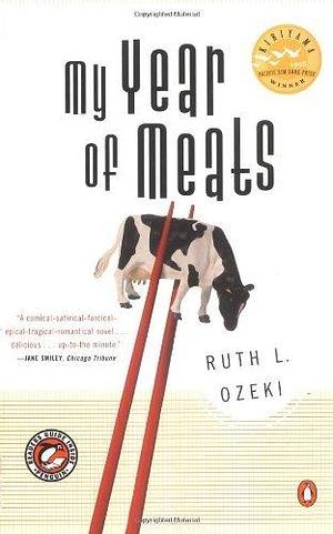 My Year of Meats by Ruth L. Ozeki by Ruth Ozeki, Ruth Ozeki