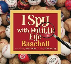 I Spy with My Little Eye Baseball: Baseball by Brad Herzog