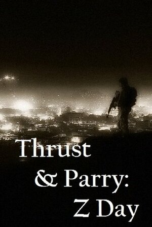 Thrust & Parry: Z Day by Luke Ashton