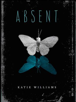 Absent by Katie Williams