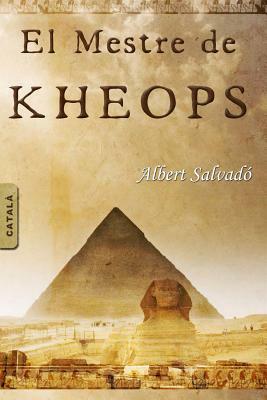 El Mestre de Kheops by Albert Salvadó