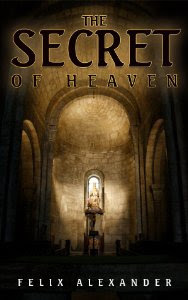 The Secret of Heaven by Felix Alexander