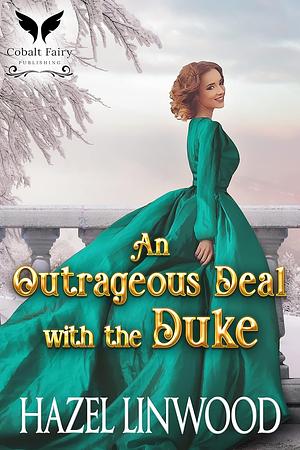 An Outrageous Deal with the Duke by Hazel Linwood