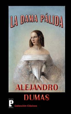 La dama palida by Alexandre Dumas