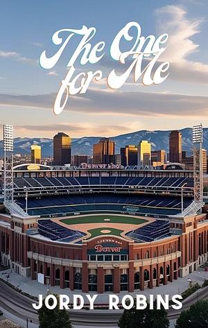 The One For Me  by Jordy Robins