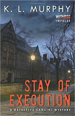 Stay of Execution by K.L. Murphy