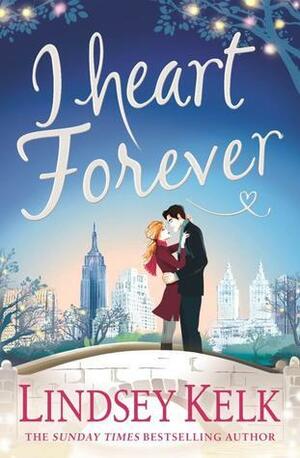 I Heart Forever by Lindsey Kelk