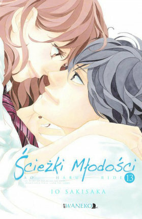 Sciezki mlodosci. Ao Haru Ride. Tom 13 by Io Sakisaka