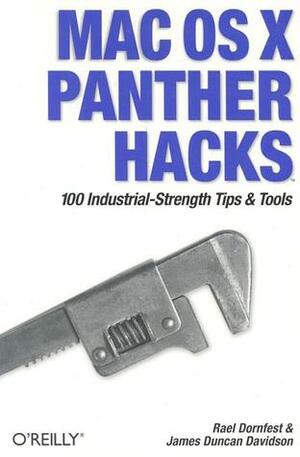 Mac OS X Panther Hacks: 100 Industrial Strength Tips & Tools by James Duncan Davidson, Rael Dornfest
