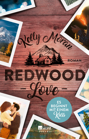 Redwood Love - Es beginnt mit einem Kuss by Kelly Moran
