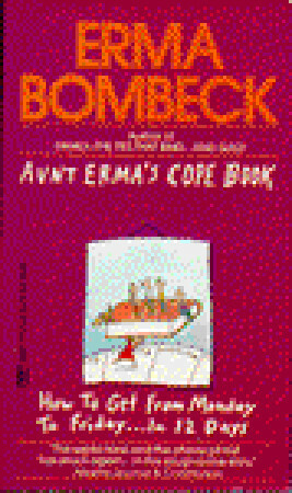 Aunt Erma's Cope Book by Erma Bombeck