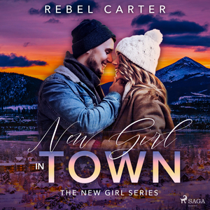 New Girl In Town by Rebel Carter