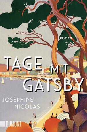 Tage mit Gatsby by Joséphine Nicolas