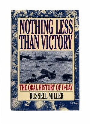 Nothing Less Than Victory by Russell Miller