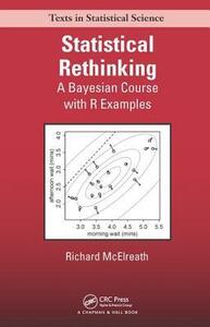 Statistical Rethinking: A Bayesian Course with Examples in R and Stan by Richard McElreath