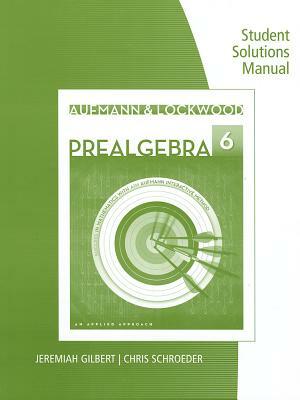 Student Solutions Manual for Aufmann/Lockwood's Prealgebra: An Applied Approach by Richard N. Aufmann, Joanne Lockwood