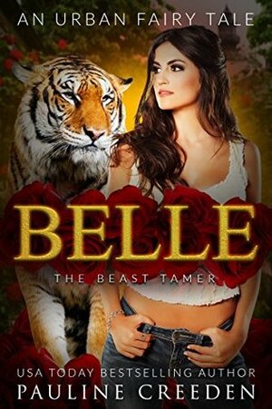 Belle the Beast Tamer by Pauline Creeden