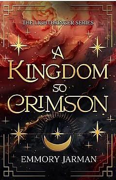 A Kingdom So Crimson by Emmory Jarman, Emmory Jarman