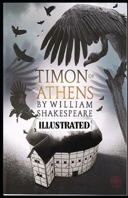 Timon of Athens Illustrated by William Shakespeare
