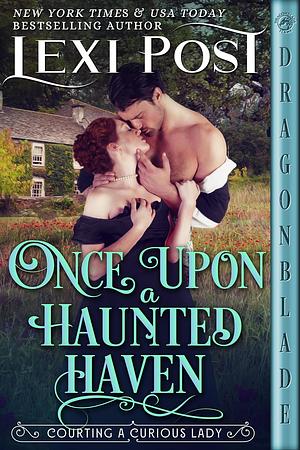 Once Upon a Haunted Haven by Lexi Post