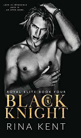Black Knight: A Friends to Enemies to Lovers Romance by Rina Kent