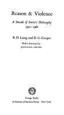 Reason &amp; Violence: A Decade of Sartre's Philosophy, 1950-1960 by David Graham Cooper, Ronald David Laing