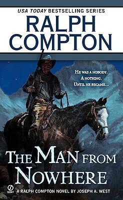 The Man From Nowhere by Ralph Compton, Joseph A. West