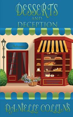 Desserts and Deception by Danielle Collins