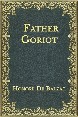 Father Goriot by Honoré de Balzac