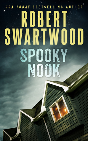 Spooky Nook by Robert Swartwood