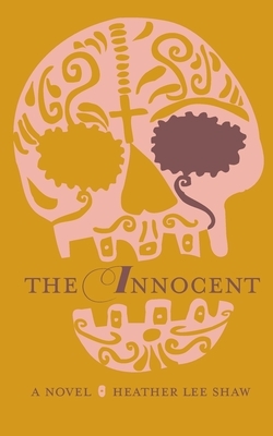 The Innocent by Heather Lee Shaw