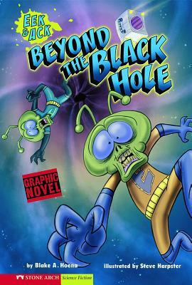 Beyond the Black Hole: Eek & Ack by Blake A. Hoena