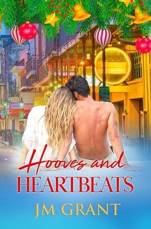 Hooves and Heartbeats by JM GRANT