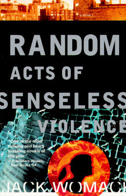 Random Acts of Senseless Violence by Jack Womack