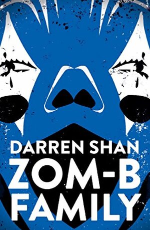 ZOM-B Family by Darren Shan