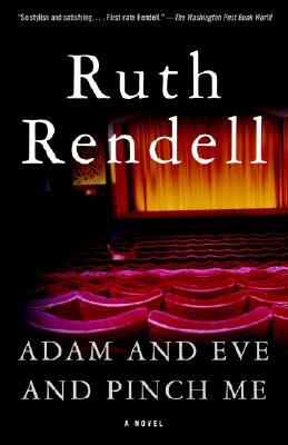 Adam and Eve and Pinch Me by Ruth Rendell