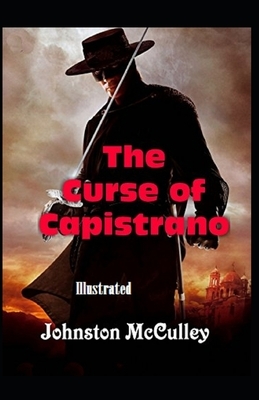 The Curse of Capistrano Illustrated by Johnston McCulley