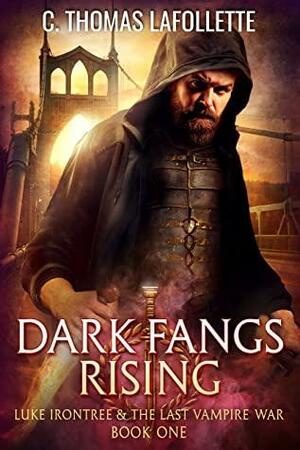 Dark Fangs Rising by C. Thomas Lafollette, C. Thomas Lafollette