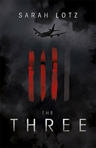 The Three by Sarah Lotz