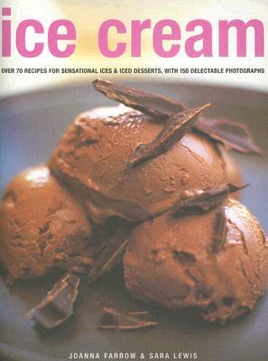 Ice Cream by Joanna Farrow, Sara Lewis