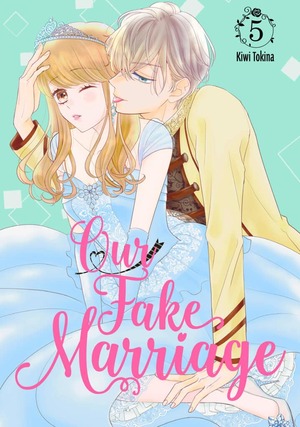 Our Fake Marriage, Volume 5 by Kiwi Tokina