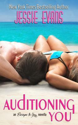 Auditioning You by Jessie Evans