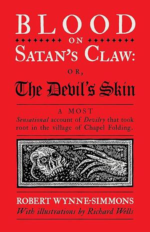 Blood on Satan's Claw: Or, The Devil's Skin by Robert Wynne-Simmons