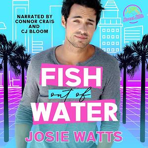 Fish out of Water by Janice Whiteaker, Josie Watts