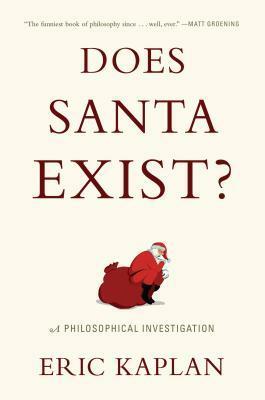 Does Santa Exist? by Eric Kaplan