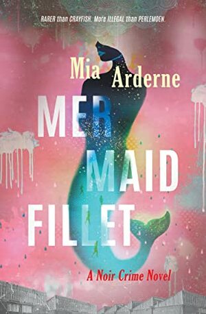 Mermaid Fillet by Mia Arderne